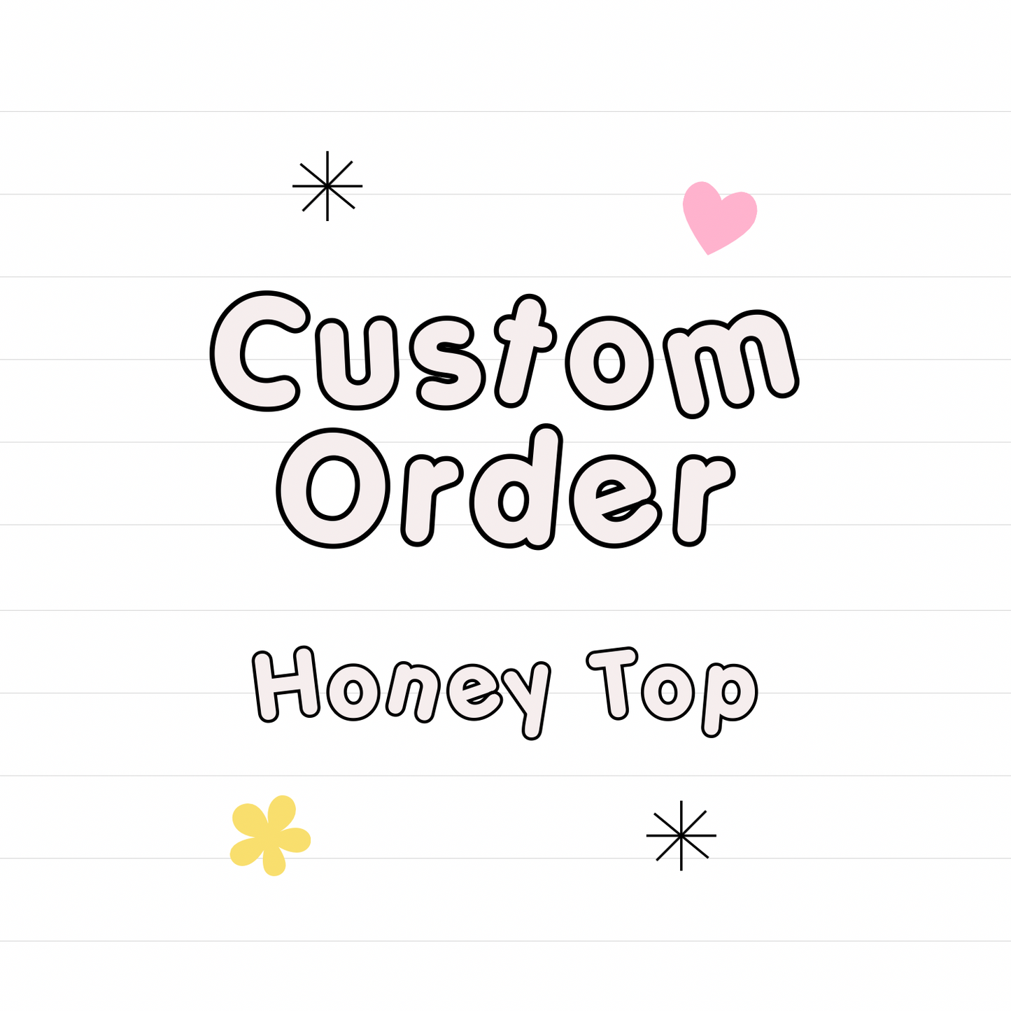 *Custom Honey Top Unbranded fabric- Read Description