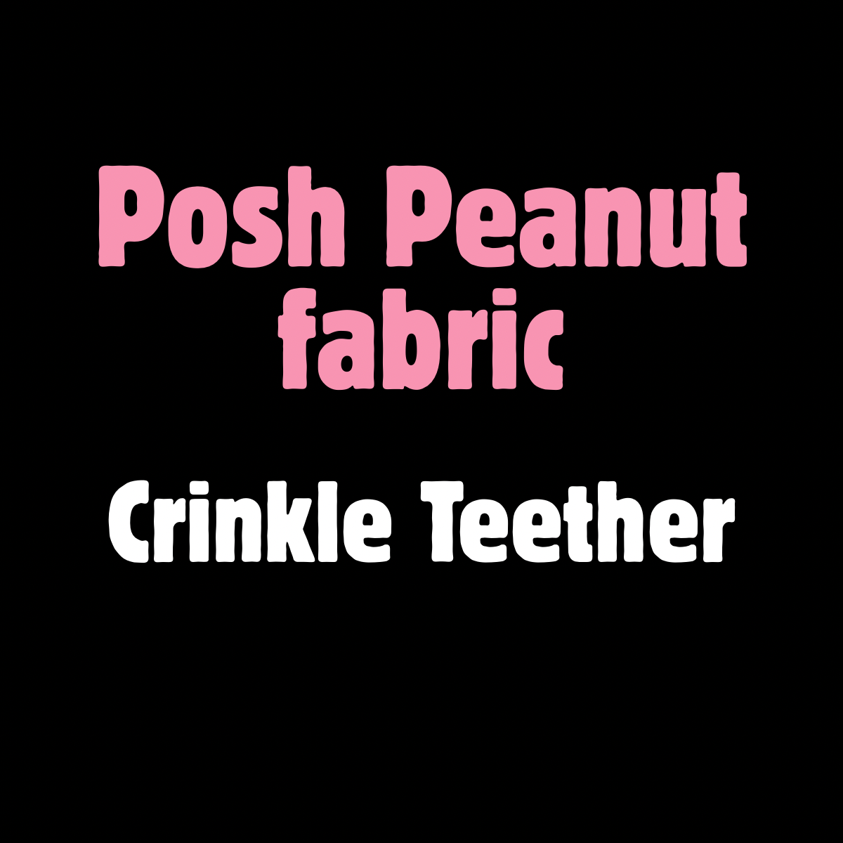 Posh Peanut "Girl Prints" Crinkle Teether