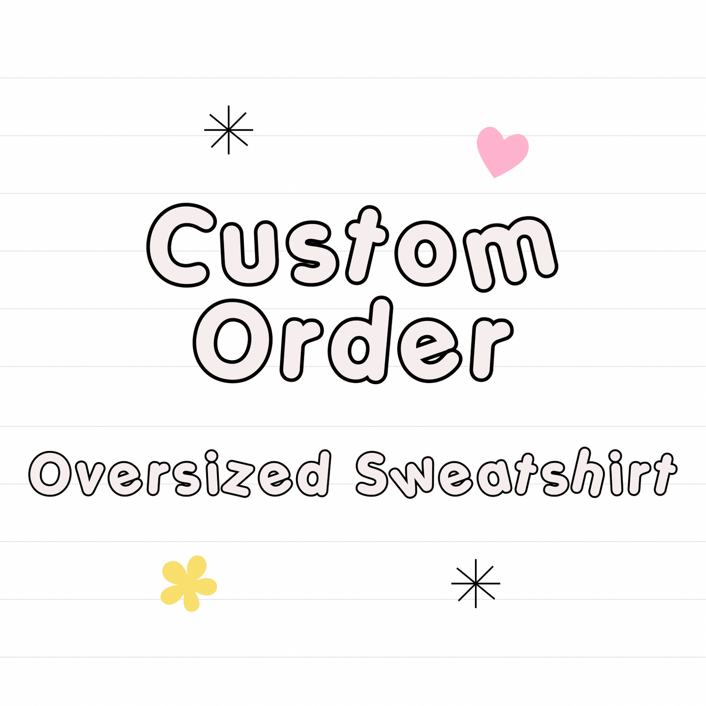 *Custom OVERSIZED SWEATSHIRT (unbranded fabric only)- read description