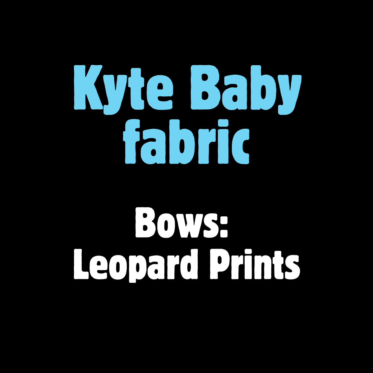 Bows: Kyte Baby Leopard prints