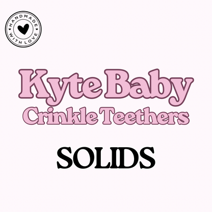 CRINKLE TEETHERS: Kyte Baby SOLIDS