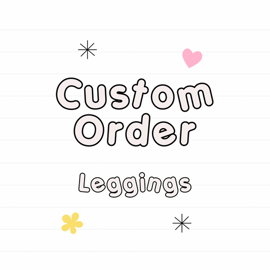 *Custom Leggings- read description