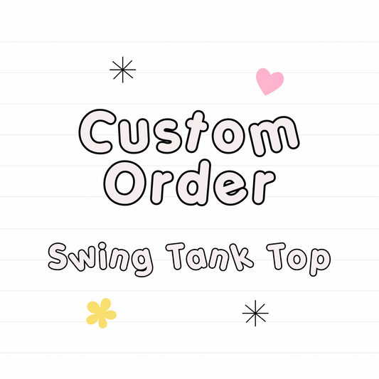 *Custom Swing Tank Top- read description