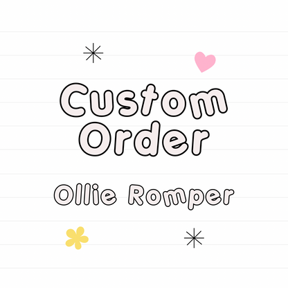 *Custom Ollie Romper Unbranded fabric- Read Description