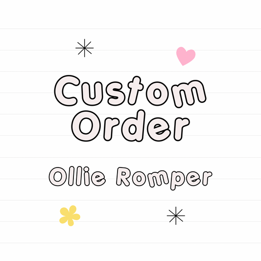 *Custom Ollie Romper Unbranded fabric- Read Description