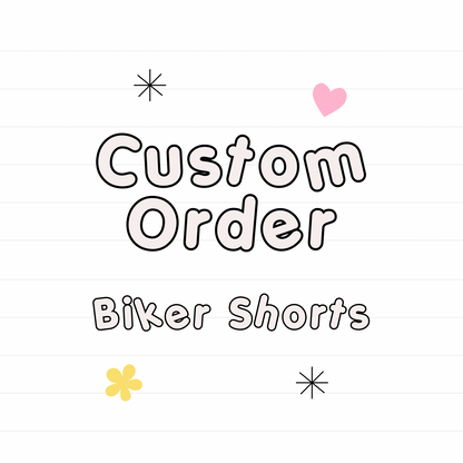 *Custom Biker Shorts- Read Description