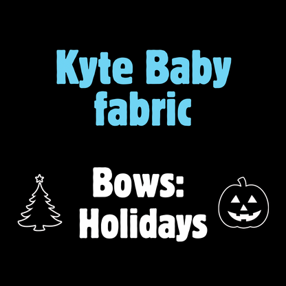 Bows: Kyte Baby Holidays