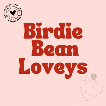LOVEYS: Birdie Bean